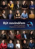 kolektiv: Být novinářem