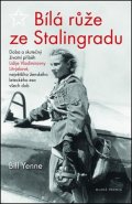 Bill Yenne: Bílá růže ze Stalingradu