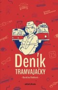 Karolína Hubková: Deník tramvajačky