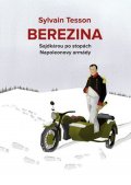 Sylvain Tesson: Berezina