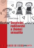 Zdeněk Sloboda: Dospívání, rodičovství a (homo)sexualita