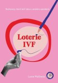 Lucie Ptáčková: Loterie IVF