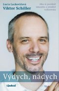 Viktor Schiller, Lucia Lackovičová: Výdych, nádych: Ako si posilniť imunitu a predísť vyhoreniu