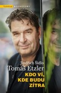 Tomáš Etzler, Jindřich Šídlo: Kdo ví, kde budu zítra