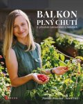 Pavlína Praisová: Balkon plný chutí