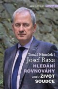 Josef Baxa, Tomáš Němeček: Hledání rovnováhy aneb Život soudce