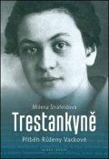 Milena Štráfeldová: Trestankyně