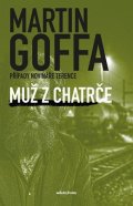Martin Goffa: Muž z chatrče