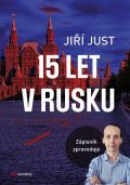 Jiří Just: Jiří Just: 15 let v Rusku