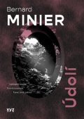 Bernard Minier: Údolí
