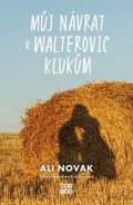 Ali Novak: Můj návrat k Walterovic klukům