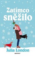 Julia London: Zatímco sněžilo