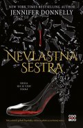 Jennifer Donnelly: Nevlastná sestra