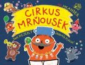 Jan Nejedlý: Cirkus mrňousek