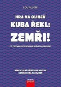 Kolektiv: Hra na oliheň – Kuba řekl: Zemři!