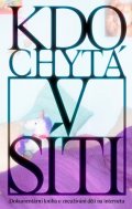 Marika Pecháčková: Kdo chytá v síti