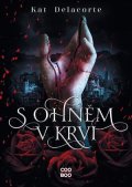 Kat Delacorte: S ohněm v krvi