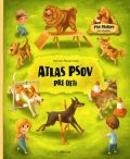 Jana Sedláčková, Štěpánka Sekaninová: Atlas psov pre deti