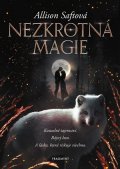 Allison Saftová: Nezkrotná magie