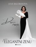Julie Balobanova: Dress code pro elegantní ženu