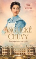 Ella Perkins: Anglické chůvy: Katie a její sen o svobodě