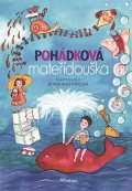 Hana Doskočilová, Miloš Macourek, Oldřich Syrovátka, Josef B: Pohádková mateřídouška