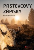 František Groessl: Pastevcovy zápisky