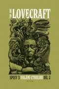 Howard P. Lovecraft: Volání Cthulhu - Spisy 3/II