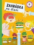 Kateřina Steff: Zahrádka na dlani