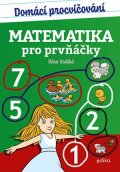 Barbora Krátká: Domácí procvičování - matematika pro prvňáčky