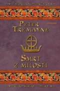 Peter Tremayne: Smrt z milosti