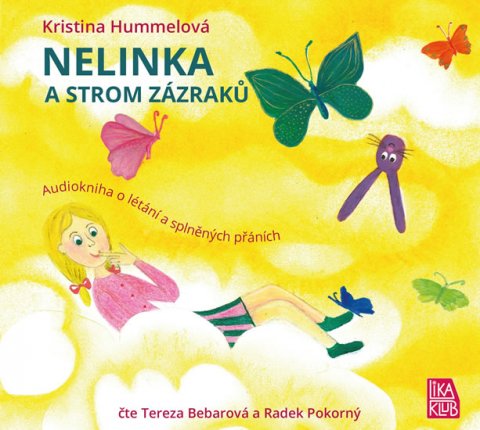 Hummelová Kristina: Nelinka a strom zázraků - Kniha o létání a splněných přáních - CD (Čte Tere