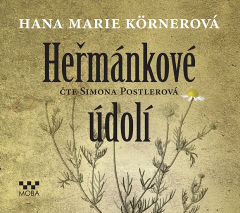 Körnerová Hana Marie: Heřmánkové údolí - CDmp3 (Čte Simona Postlerová)