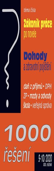 kolektiv autorů: 1000 řešení 9-10/2020 Zákoník práce po novele, Dohody a zdravotní pojištění kolektiv autorů: 1000 řešení 9-10/2020 Zákoník práce po novele, Dohody a zdravotní pojištění