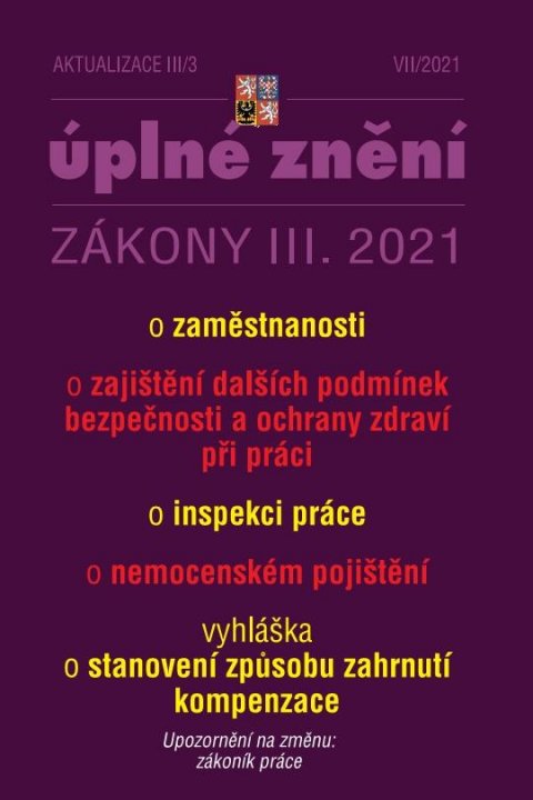 kolektiv autorů: Aktualizace III/3 Zákon o zaměstnanosti, Zákon o inspekci práce, Zákon o ne