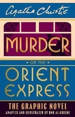 Christie Agatha: Murder on the Orient Express: The Graphic Novel (Poirot)