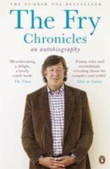 Fry Stephen: The Fry Chronicles Fry Stephen: The Fry Chronicles