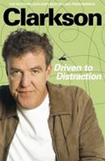 Clarkson Jeremy: Driven to Distraction
