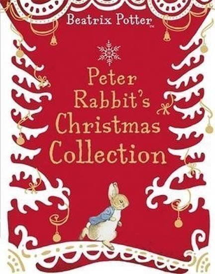 Potterová Beatrix: A Peter Rabbit Christmas Collection