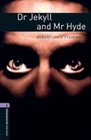 Stevenson Robert Louis: Oxford Bookworms Library 4 Dr Jekyll and Mr Hyde (New Edition)