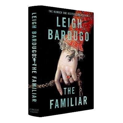 Bardugo Leigh: The Familiar: Limited Exclusive Edition Bardugo Leigh: The Familiar: Limited Exclusive Edition