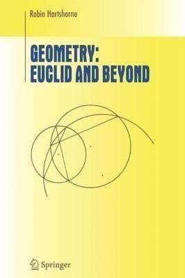 Hartshorne Robin: Geometry: Euclid and Beyond