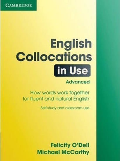 O´Dell Felicity: English Collocations in Use: Advanced, edition with answers