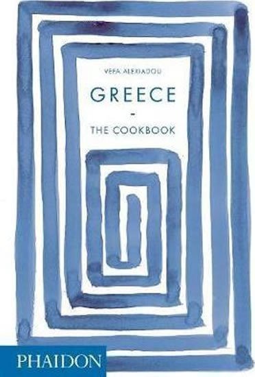 Alexiadou Vefa: Greece: The Cookbook