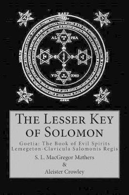 Crowley Aleister: Lesser Key of Solomon