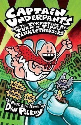 Pilkey Dav: Captain Underpants and the Terrifying Return of Tippy Tinkletrousers