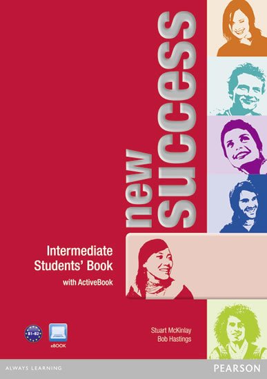 McKinlay Stuart: New Success Intermediate Students´ Book w/ Active Book Pack McKinlay Stuart: New Success Intermediate Students´ Book w/ Active Book Pack