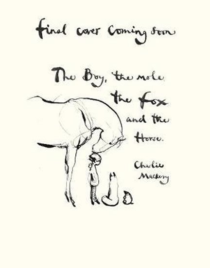 Mackesy Charlie: The Boy, the Mole, the Fox and the Horse