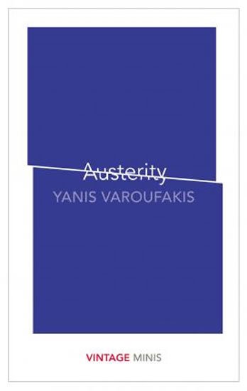Varoufakis Yanis: Austerity : Vintage Minis