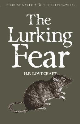 Lovecraft Howard Phillips: The Lurking Fear: Collected Short Stories Volume Four